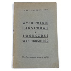 Kwiatkowski Walerian, State education and the works of Wyspianski