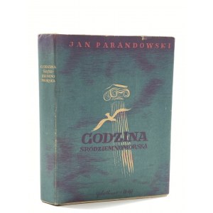 Parandowski Jan, Godzina śródziemnomorska [wydanie I] [il. Zofia Fijałkowska]