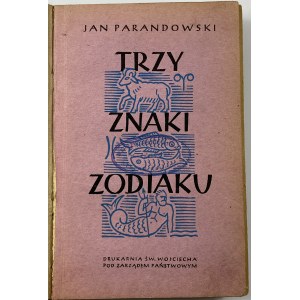 Parandowski Jan, Tri znamenia zverokruhu