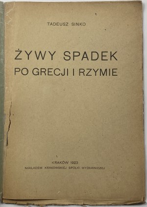 Sinko Tadeusz, The living legacy of Greece and Rome