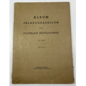 Krzyżanowski Stanisław, Album palaeographicum [Komplet tablic]