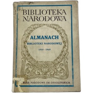 Der Almanach der Nationalbibliothek: zum fünfzigsten Jahrestag der Veröffentlichung 1919-1969