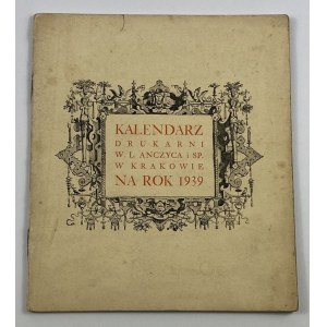 Calendar of the printing house of W. L. Anczyc i Sp. in Cracow for the year 1939