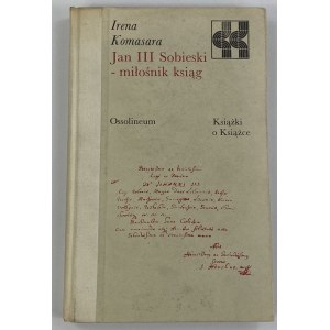 Komasara Irena, Jan III Sobieski - miłośnik ksiąg [seria Książki o książce]