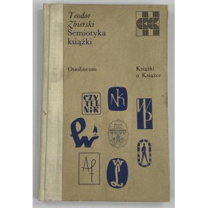 Zbierski Teodor, Semiotyka książki [seria Książki o Książce]