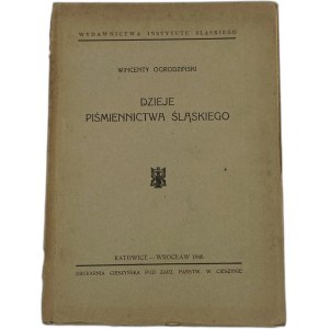 Ogrodziński Wincenty, Dějiny slezského písemnictví