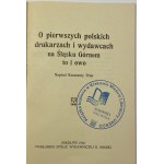 Prus Konstanty, O pierwszych polskich drukarzach i wydawcach na Śląsku Górnem to i owo