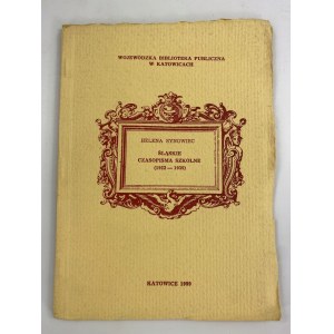 Synowiec Helena, schlesische Schulzeitschriften (1922-1939) [Auflage 500 Exemplare].