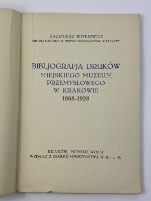 Witkiewicz Kazimierz, Bibliografia druków Miejskiego Muzeum Przemysłowego w Krakowie: 1868-1928