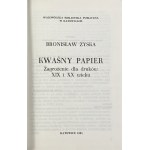Zyska Bronislaw, Kyslý papier. Hrozba pre grafiky 19. a 20. storočia.