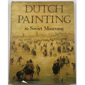 Kuznetsov Yury, Dutch Painting in Soviet Museums with 322 plates, 240 in full color