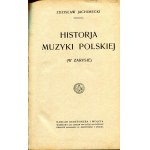 Jachimecki Zdzisław, Historia muzyki polskiej (w zarysie)