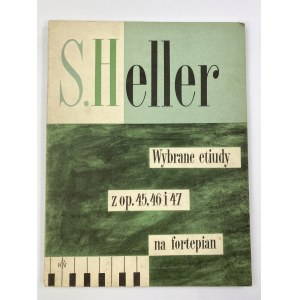 Heller Stefan, Wybrane etiudy z op. 45, 46 i 47 na fortepian