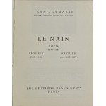 Leymarie Jean, Le Nain: Louis 1593-1648, Antoine 1588-1648, Mathieu vers 1607-1677 [Les Maitres]