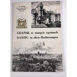 Gdansk in old engravings [reproductions of engravings by Jan Karol Schultz].