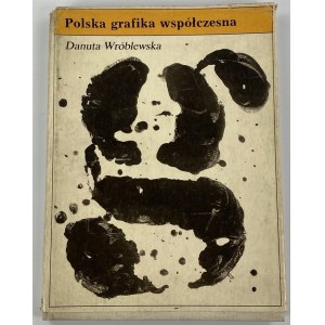 Wróblewska Danuta, současná polská grafika: grafika, plakáty, knižní grafika, tisková grafika