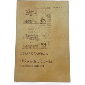 Zawisza Leszek, Wojciech Lutowski wynalazca i architekt. Jego życie i praca w Wenezueli XIX wieku