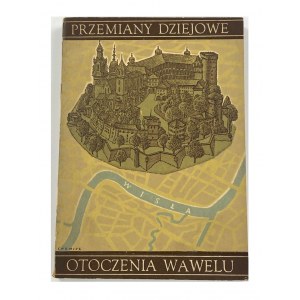 [Witold Chomicz] Banach Stefan, Przemiany dziejowe otoczenia Wawelu