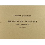 Jachimecki Zdzisław, Władysław Żeleński život a dílo (1837-1921)