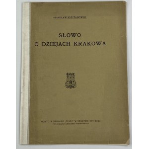 Krzyżanowski Stanisław, Slovo k dějinám Krakova