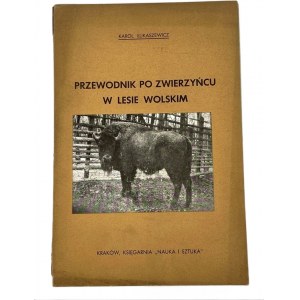 Lukaszewicz Karol, Sprievodca po Zwierzynci vo Wolskom lese [Krakov 1939].