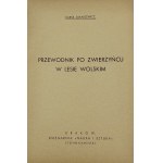 Lukaszewicz Karol, Sprievodca po Zwierzynci vo Wolskom lese [Krakov 1939].