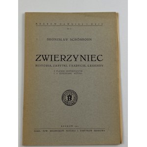 Schönborn Bronisław, Zwierzyniec. Historie, památky, tradice a legendy