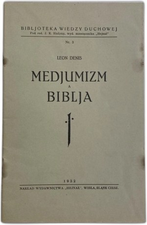 Denis Leon, Mediumism and the Bible. The role of mediumism in the development of mankind