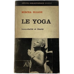 Eliade Mircea, Der Yoga