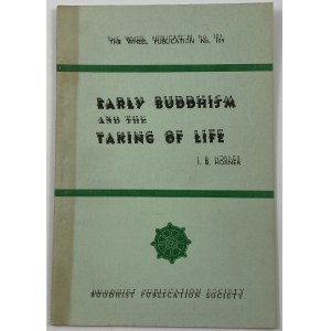 Horner I. B., Raný buddhismus a braní života