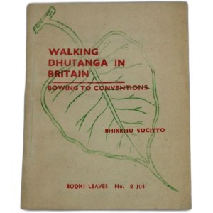 Sucitto Bhikkhu, Walking Dhutanga v Británii