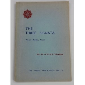 O.H. de A. Wijesekera, The three signata Anicca Dukkha Anatta