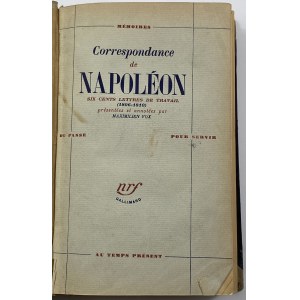 Vox Maximilien, Correspondance de Napoleon six cents lettres de travail (1806-1810) presentees et annotees par...