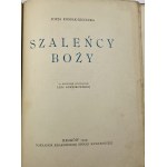 Kossak-Szczucka Zofia, Szaleńcy Boży [1. vydání] [soubor ilustrací Lela Pawlikowska].