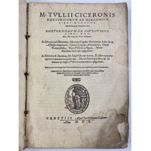 [1550] Ciceronova Rétorika pro Herenia [Ciceronis M. Tullii Rhetoricorum ad Herennium].