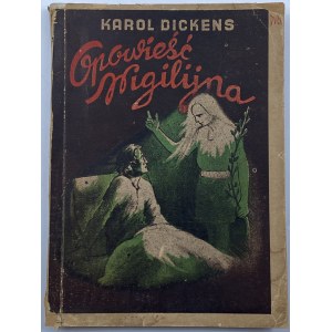 Dickens Charles, Štědrovečerní příběh: fantasy pohádka [1947].