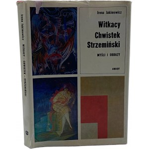 Jakimowicz Irena, Witkacy, Chwistek, Strzemiński: myšlenky a obrazy