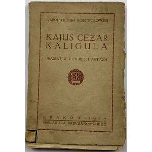 Rostworowski Karol Hubert, Kajus Cezar Kaligula [1917]