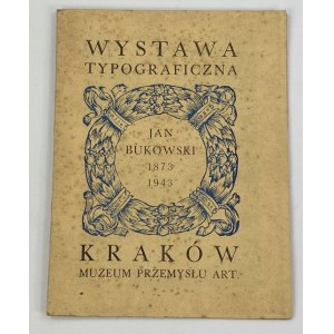 Wystawa typograficzna Jan Bukowski 1873-1943