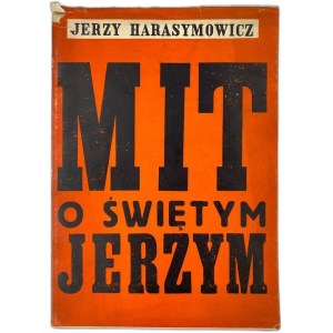 Harasymowicz Jerzy, The Myth of Saint George [Daniel Frost] [1st edition].