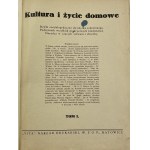 Kultura i życie domowe: dzieło encyklopedyczne do użytku codziennego: podręcznik wszelkich praktycznych wiadomości: doradca w czasach zdrowia i choroby. T. 1-2