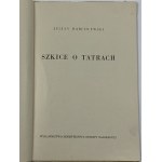 Marchlewski Julian, Szkice o Tatrach [dřevoryty a kresby Zofie Fijałkowské].