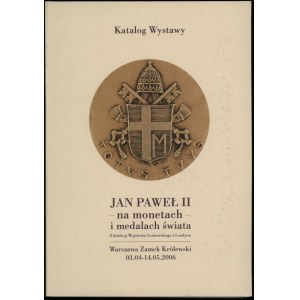 Kobylinski Wojciech - Jan Pavel II. na mincích a medailích světa. Ze sbírky Wojciecha Grabowského z Londýna, Varšavy ...