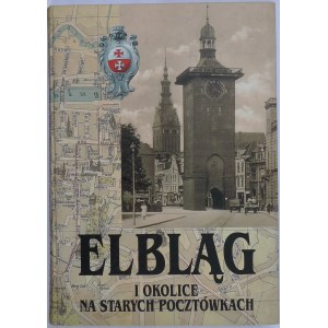 Elbląg and surroundings on old postcards, ed. Zbigniew Zajchowski, Wyd. Garbary Elbląg 2000, p. 298, [30], 534 reproductions, 25 cm