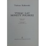 Kalkowski Tadeusz, A Thousand Years of Polish Coinage, second enlarged edition, Wydawnictwo Literackie Krakow 1974
