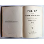 Kraszewski, Poland during the three partitions. Volumes I-III