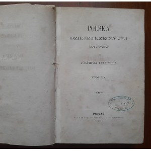 Lelewel, Polska Dzieje i rzeczy jej T. XX, Poznań 1864.