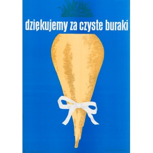 Plakat propagandowy Dziękujemy za czyste buraki - proj. Jerzy KĘPKIEWICZ (ur. 1932)