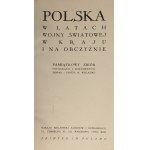 POLAND IN THE YEARS OF WORLD WAR AT HOME AND ABROAD