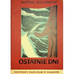 [PROGRAM TEATRALNY] OSTATNIE DNI (Michał BUŁHAKOW), reż. Józef WYSZOMIRSKI, 1949